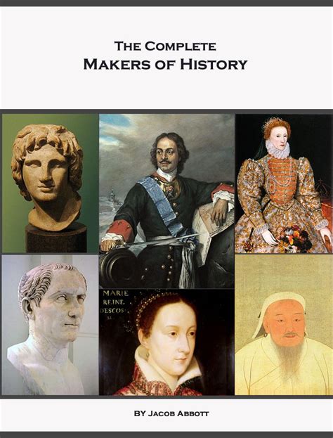 The Complete Makers of History of Jacob Abbott Illustrated