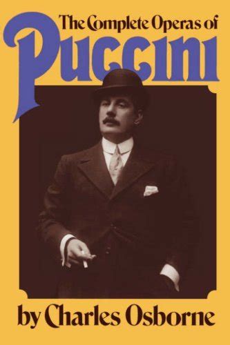 The Complete Operas Of Puccini A Da Capo paperback Epub