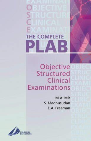 The Complete PLAB Objective Structured Clinical Examination 1st Published Kindle Editon