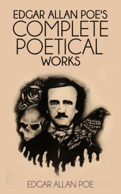 The Complete Poetical Works Of Edgar Allan Poe By Edgar Allan Poe Illustrated Reader