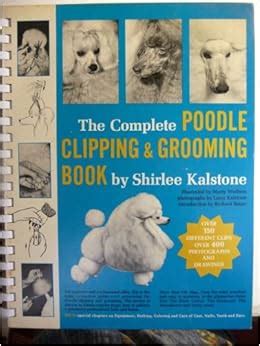 The Complete Poodle Clipping and Grooming Book PDF
