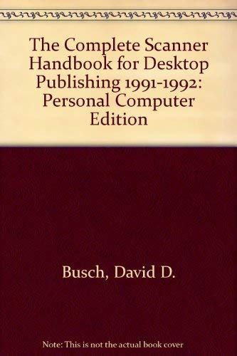 The Complete Scanner Handbook for Desktop Publishing 1991-1992 PC Edition Kindle Editon