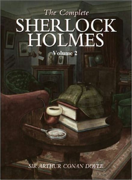 The Complete Sherlock Holmes Volume II Volume 2 Doc