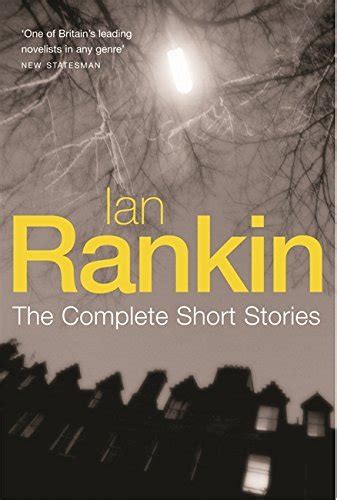 The Complete Short Stories A Good Hanging Beggars Banquet Atonement Inspector Rebus Doc
