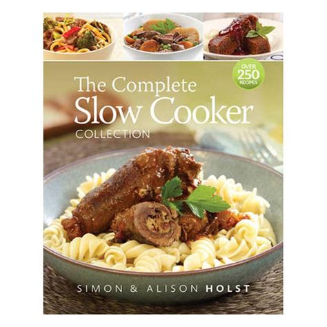 The Complete Slow Cooker Collection PDF