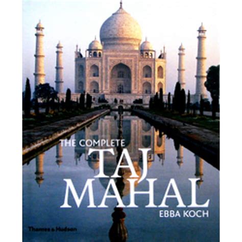 The Complete Taj Mahal And the Riverfront Gardens of Agra PDF