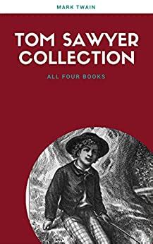 The Complete Tom Sawyer all four books in one volume Epub