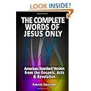 The Complete Words of Jesus Only-American Standard Version from the Gospels Acts and Revelation PDF