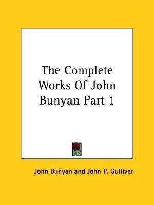 The Complete Works Of John Bunyan Part 1 Reader