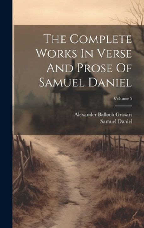 The Complete Works in Verse and Prose of Samuel Daniel PDF