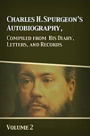 The Complete Works of Charles Spurgeon Volume 67 Autobiography Diary Letters and Records Volume 2 Doc