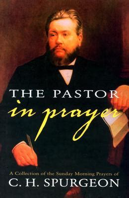 The Complete Works of Charles Spurgeon Volume 77 Pastor in Prayer Kindle Editon