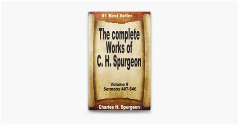 The Complete Works of Charles Spurgeon Volume 9 Sermons 487-546 Doc