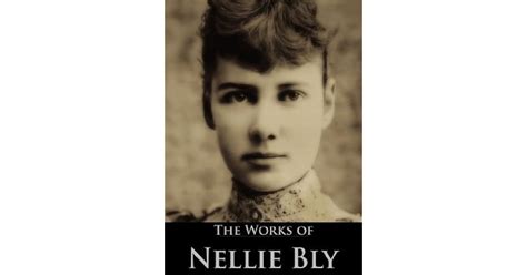 The Complete Works of Nellie Bly PDF