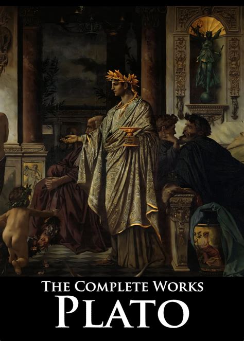 The Complete Works of Plato The Republic The Symposium Gorgias Protagoras The Apology Laws and More PDF