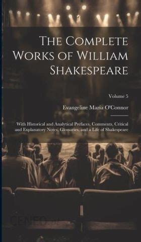 The Complete Works of William Shakespeare With Historical and Analytical Prefaces Comments Critical and Explanatory Notes Glossaries and a Life of Shakespeare Volume 13 Kindle Editon