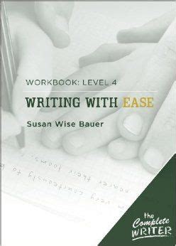 The Complete Writer Level Four Workbook for Writing with Ease The Complete Writer Reader