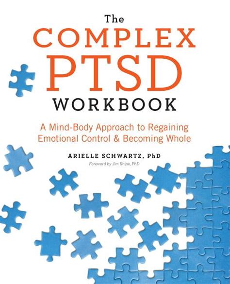 The Complex PTSD Workbook A Mind-Body Approach to Regaining Emotional Control and Becoming Whole Reader