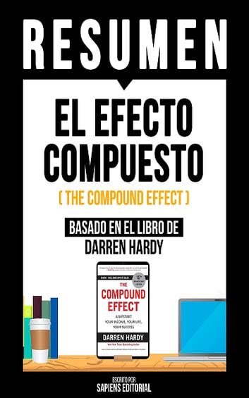 The Compound Effect El Efecto Compuesto Spanish Version Ebook PDF