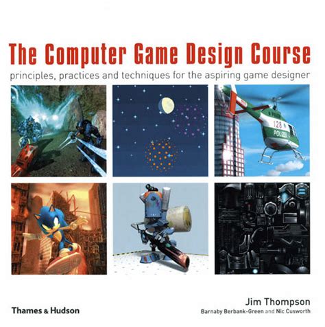 The Computer Game Design Course Principles Practices and Techniques for the Aspiring Game Designer Epub