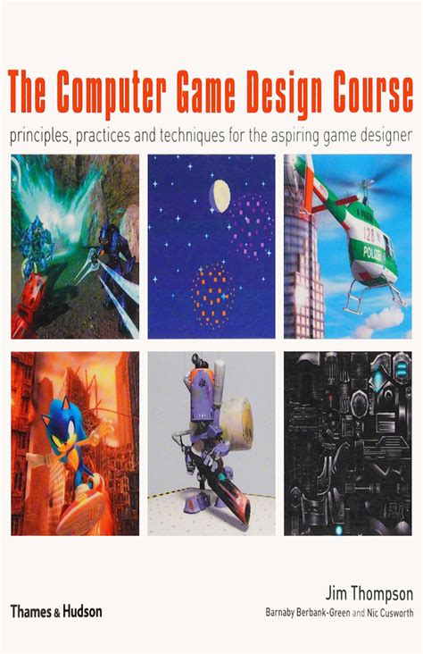 The Computer Game Design Course Principles Practices and Techniques for the Aspiring Game Designer Epub