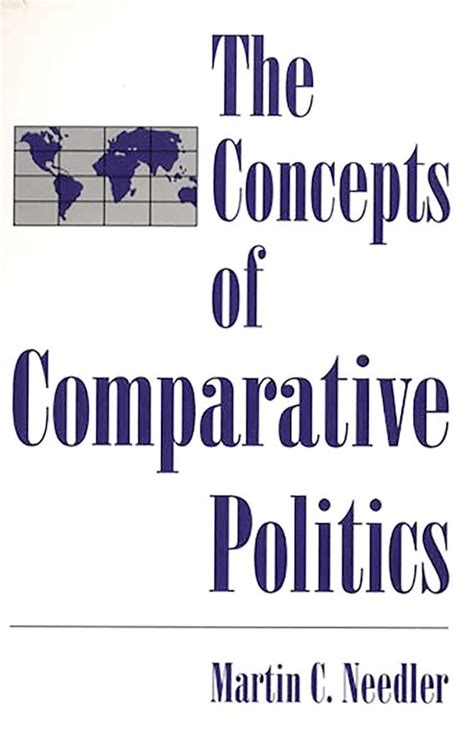 The Concepts of Comparative Politics Doc