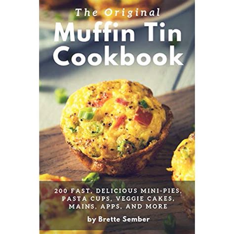 The Concise Muffin Tin Cookbook All the Muffin Tin Recipes in One Place PDF
