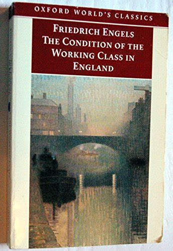 The Condition of the Working Class in England Oxford World s Classics Reissue edition Kindle Editon