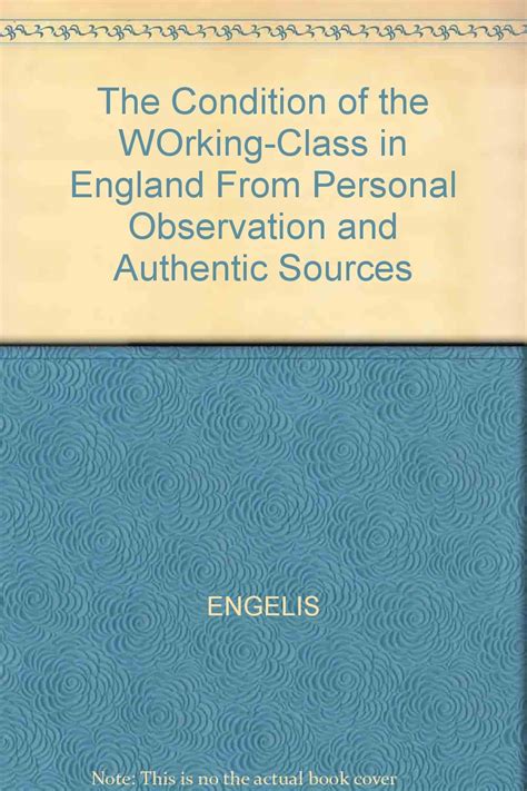 The Condition of the Working-Class in England From Personal Observation and Authentic Sources Doc