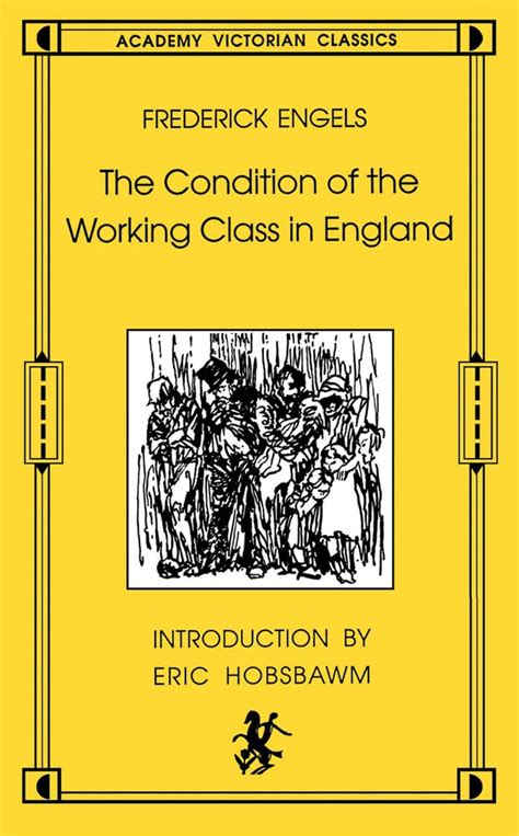 The Condition of the Working-Class in England From Personal Observation and Authentic Sources Doc