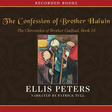 The Confession of Brother Haluin Cadfael Chronicles No 15 Reader