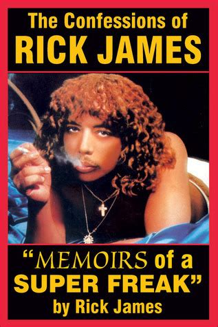 The Confessions of Rick James: Memoirs of a Super Freak Ebook Kindle Editon