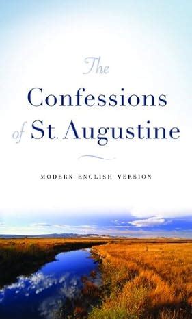 The Confessions of St Augustine Modern English Version Kindle Editon