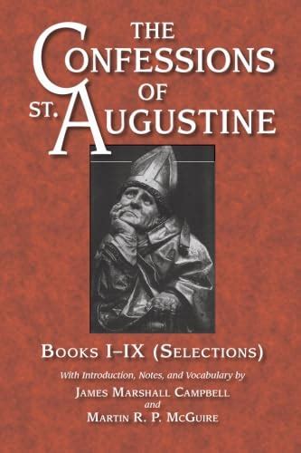 The Confessions of St Augustine Selections from Books I-IX Bks I-IX Reader