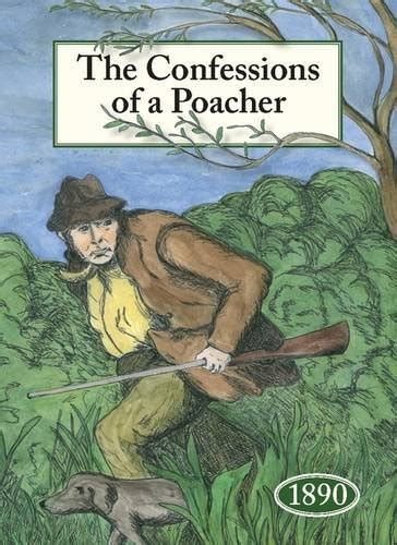 The Confessions of a Poacher 1890 The Nineteenth Century Reminiscences of an Exponent of the Fine Art of Poaching Kindle Editon