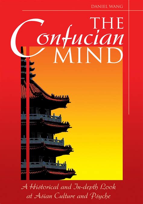 The Confucian Mind A Historical and in-Depth Look at Asian Culture and Psyche PDF