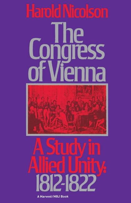 The Congress of Vienna A Study in Allied Unity 1812-1822 Kindle Editon