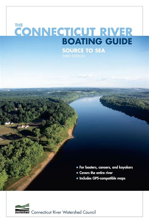 The Connecticut River Boating Guide Source to Sea 3rd Edition Reader