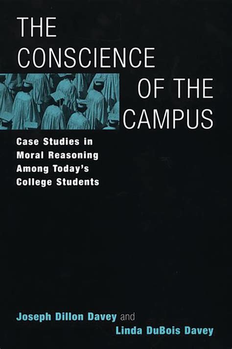 The Conscience of the Campus Case Studies in Moral Reasoning Among Today&apo Kindle Editon