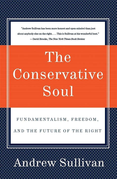 The Conservative Soul Fundamentalism Freedom and the Future of the Right Reader