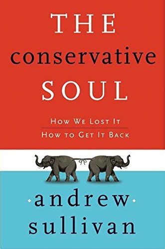 The Conservative Soul How We Lost It How to Get It Back Doc