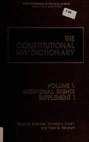 The Constitutional Law Dictionary Vol 1 Individual Rights Supplement 2 Reader