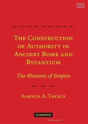 The Construction of Authority in Ancient Rome and Byzantium Epub