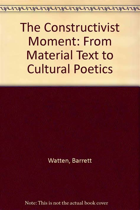 The Constructivist Moment From Material Text to Cultural Poetics Reader