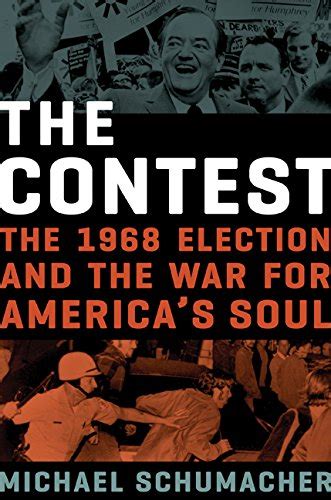The Contest The 1968 Election and the War for America s Soul PDF