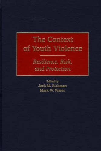 The Context of Youth Violence Resilience Kindle Editon