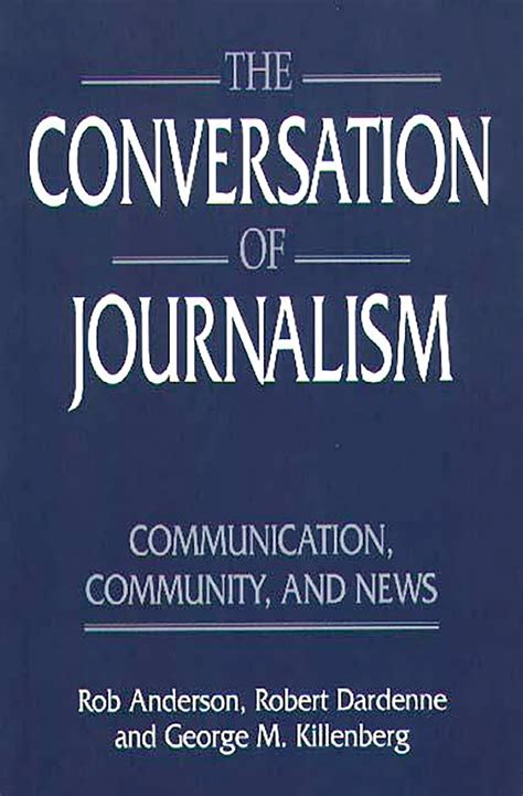 The Conversation of Journalism Communication Kindle Editon