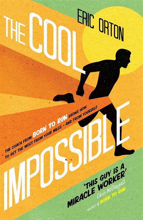 The Cool Impossible The Coach from Born to Run Shows How to Get the Most from Your Miles-And FromY Epub