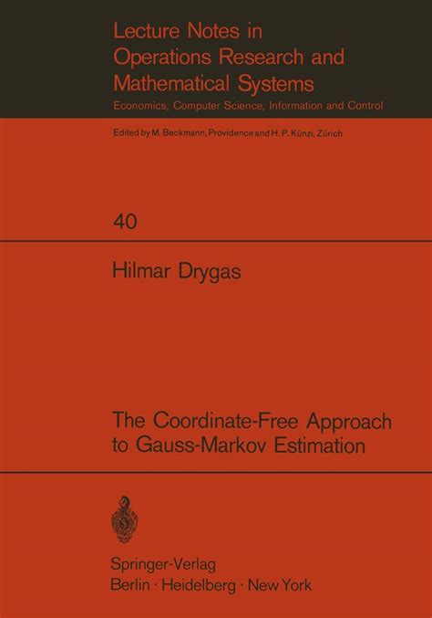 The Coordinate-Free Approach to Gauss-Markov Estimation Reprint of the Original 1st Edition Doc