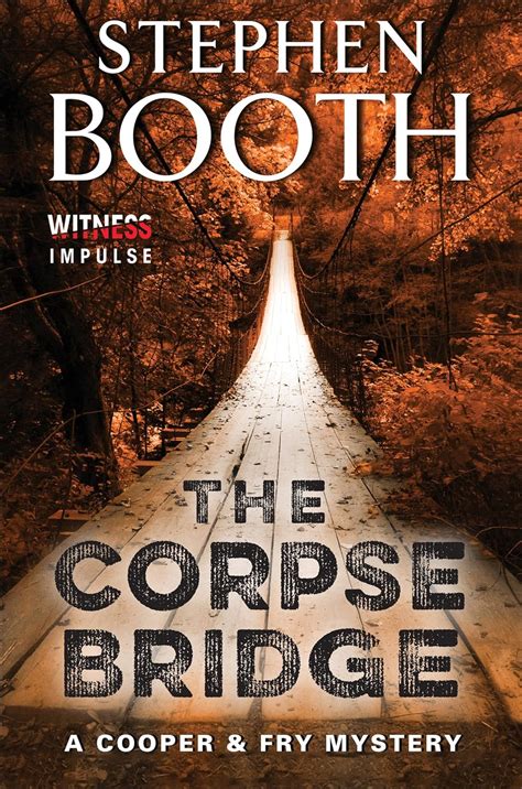 The Corpse Bridge A Cooper and Fry Mystery Cooper and Fry Mysteries Doc